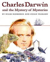 Charles Darwin and the Mystery of Mysteries