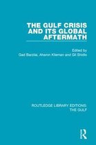 Routledge Library Editions: The Gulf-The Gulf Crisis and its Global Aftermath