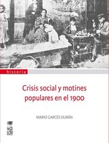 Crisis social y motines populares en el 1900