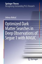 Springer Theses - Optimized Dark Matter Searches in Deep Observations of Segue 1 with MAGIC