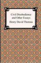 Civil Disobedience And Other Essays (The Collected Essays Of