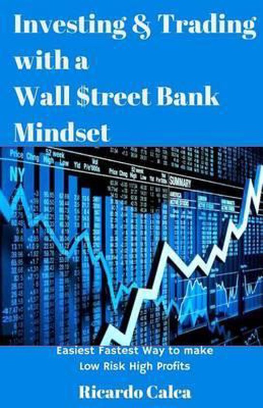 Investing & Trading with a Wall $Treet Bank Mindset - cover