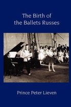The Birth of the Ballets Russes