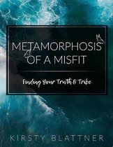 Metamorphosis of a Misfit