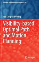 Visibility-based Optimal Path and Motion Planning