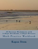 30 Division Worksheets with 5-Digit Dividends, 2-Digit Divisors