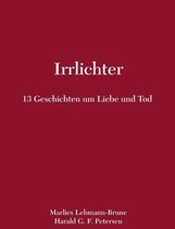 Irrlichter - 13 Geschichten Um Liebe Und Tod