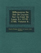 M Emoires Du Duc de Luynes Sur La Cour de Louis XV