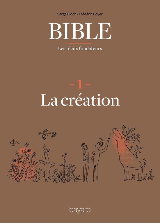 La Bible - Les récits fondateurs 1 - La Bible - Les récits fondateurs T01