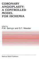 Developments in Cardiovascular Medicine 58 - Coronary Angioplasty: A Controlled Model for Ischemia
