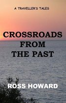 A Traveller's Tales - Crossroads from the Past