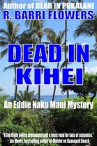 Eddie Naku Maui Mysteries - Dead in Kihei (An Eddie Naku Maui Mystery)