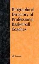 A Biographical Directory of Professional Basketball Coaches