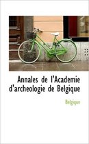 Annales de L'Acad Mie D'Arch Ologie de Belgique