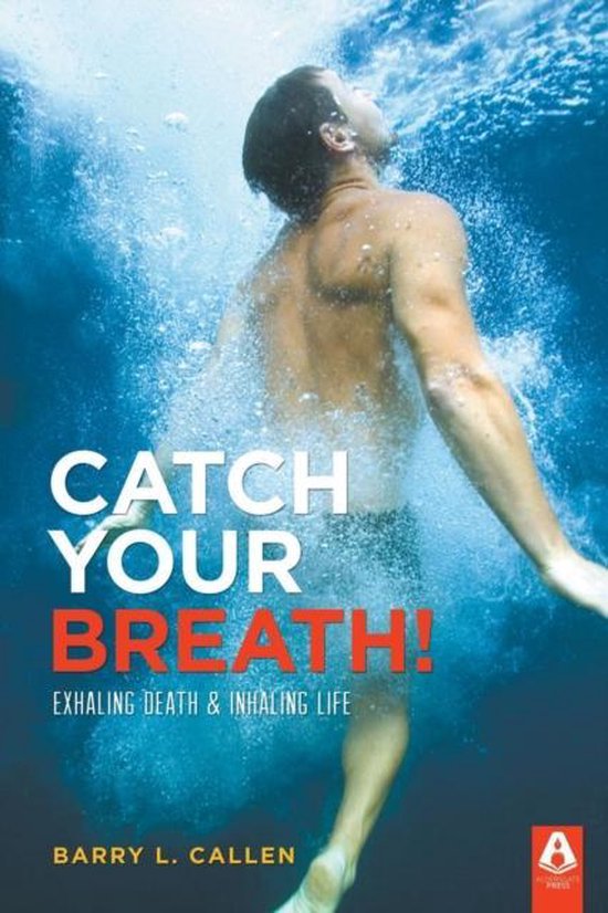 Catch Your Breath! 9781600393013 Barry L Callen Boeken