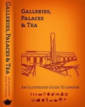 Galleries, Palaces & Tea