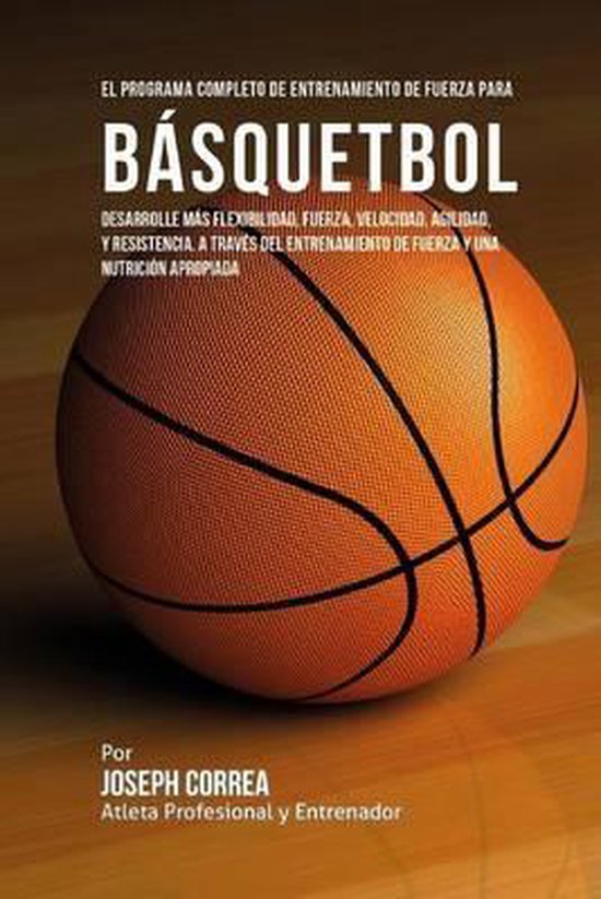 El Programa Completo de Entrenamiento de Fuerza para Basquet ... - cover