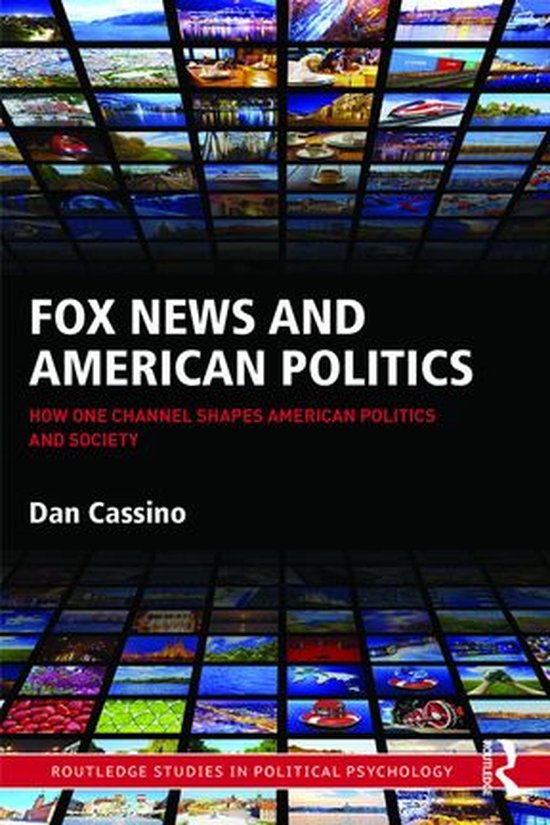 Routledge Studies in Political Psychology - Fox News and Ame ... - cover