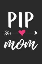 PIP Mom