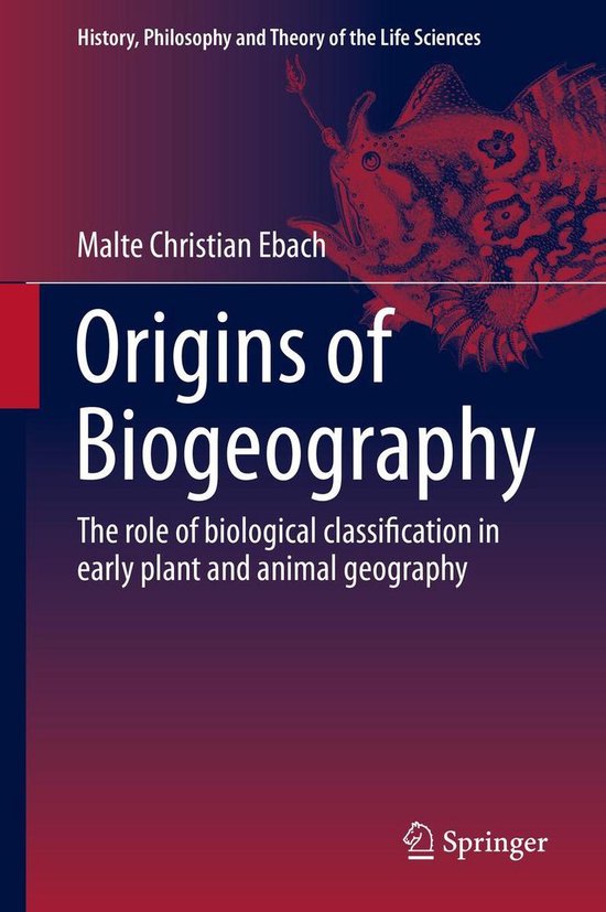 History, Philosophy and Theory of the Life Sciences 13 Origins of Biogeography...