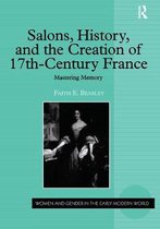 Salons, History, And the Creation of SeventeenthCentury France