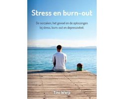 Stress en burn-out, de oorzaken en de oplossingen om weer ontspannen en gelukkig te worden.