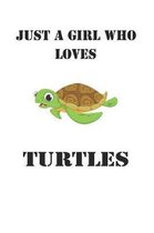 Just A Girl Who Loves Turtles