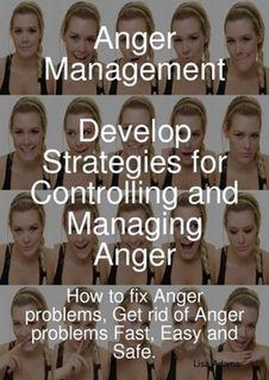 Anger Management - Develop Strategies for Controlling and Ma ... - cover