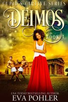 Cupid's Captive Series 3 - Deimos