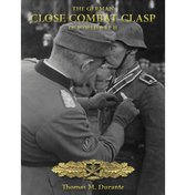 The German Close Combat Clasp of World War II - 2e editie (2019)