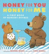 Honey for You, Honey for Me A First Book of Nursery Rhymes
