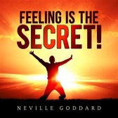 Feeling is the Secret!