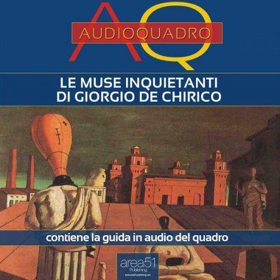 Le Muse inquietanti di Giorgio De Chirico. Audioquadro - cover