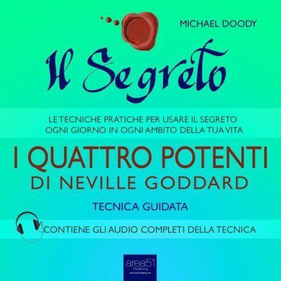 Il Segreto. I Quattro Potenti di Neville Goddard - cover