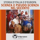 Storia d'Italia e d'Europa - vol. 46 - Scienza e pseudo-scienza nel Seicento