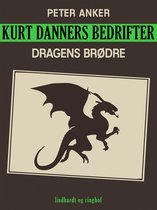 Kurt Danners Bedrifter - Kurt Danners bedrifter: Dragens brødre