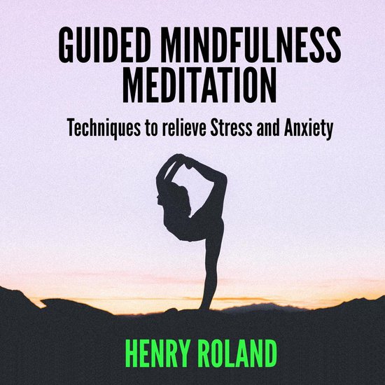 Guided Mindfulness Meditation: Techniques to Relieve Stress  ... - cover