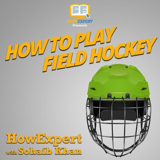 How To Play Field Hockey - cover