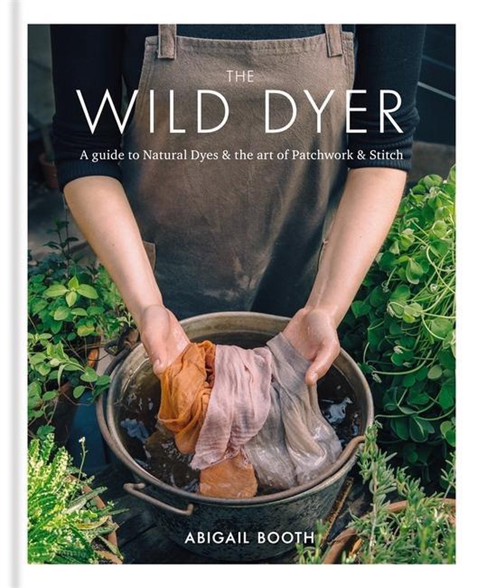 The Wild Dyer - Abigail Booth