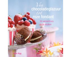 Van chocoladeglazuur tot roze fondant