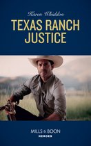 Texas Ranch Justice (Mills & Boon Heroes)