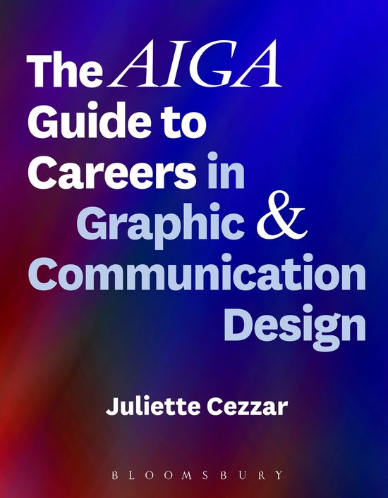 The AIGA Guide to Careers in Graphic and Communication Desig ... - cover