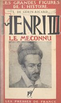 Henri III, le méconnu