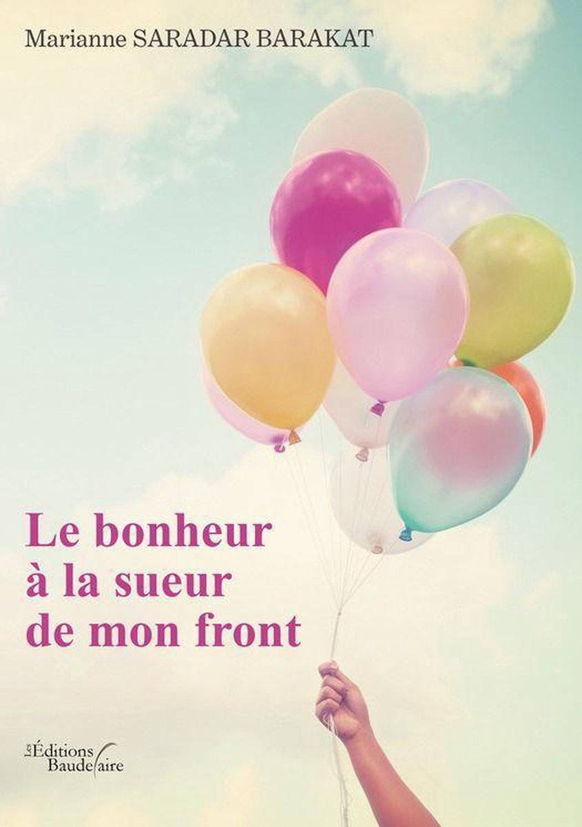 Bol Com Le Bonheur A La Sueur De Mon Front Ebook Marianne Saradar Barakat 9791020331090