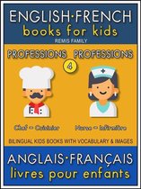 Bilingual Kids Books (EN-FR) 4 - 4 - Professions Professions - English French Books for Kids (Anglais Français Livres pour Enfants)