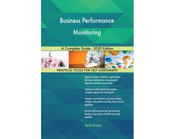Business Performance Monitoring A Complete Guide - 2020 Edition