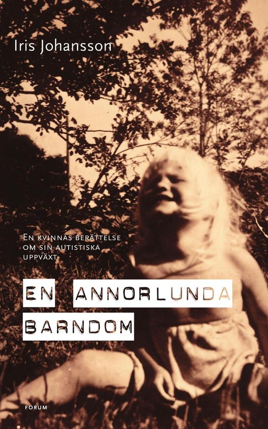 En annorlunda barndom : en kvinnas berättelse om sin autist ... - cover
