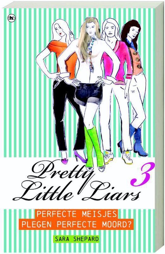 Pretty Little Liars 3 Perfecte Meisjes Plegen Perfecte Moord ... - cover