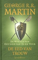 Boek cover Wereld Van Het Lied Van Ijs En Vuur - De Eed Van Trouw van George R.R. Martin
