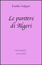 Grandi Classici - Le pantere di Algeri di Emilio Salgari in ebook